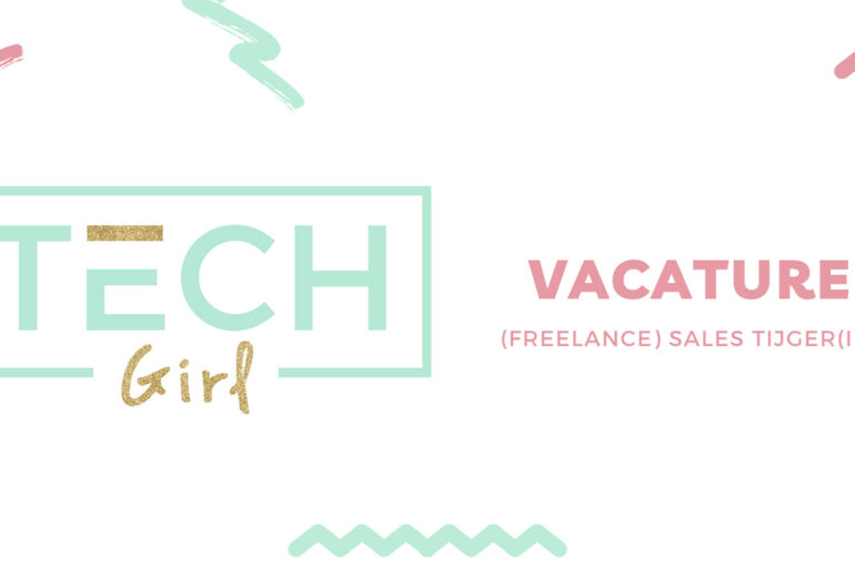 Vacature TechGirl (freelance) sales tijger(in)