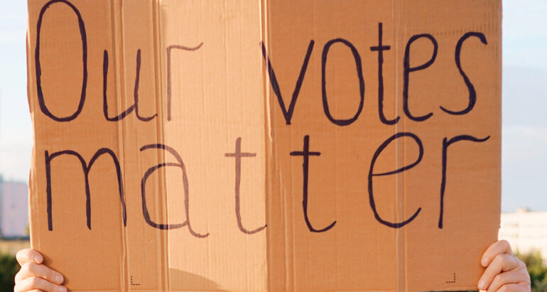 "Our votes matter"