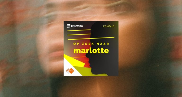 Op zoek naar Marlotte heeft een vervolg: drie nieuwe afleveringen nu te luisteren